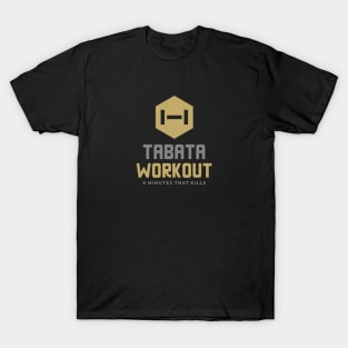 Tabata Workout - 4 Minutes That Kills T-Shirt